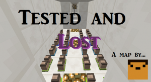 Herunterladen Tested and Lost zum Minecraft 1.10